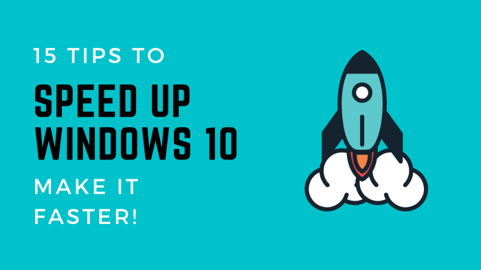 9 Tips to Speed Up Your Windows 10 Computer
