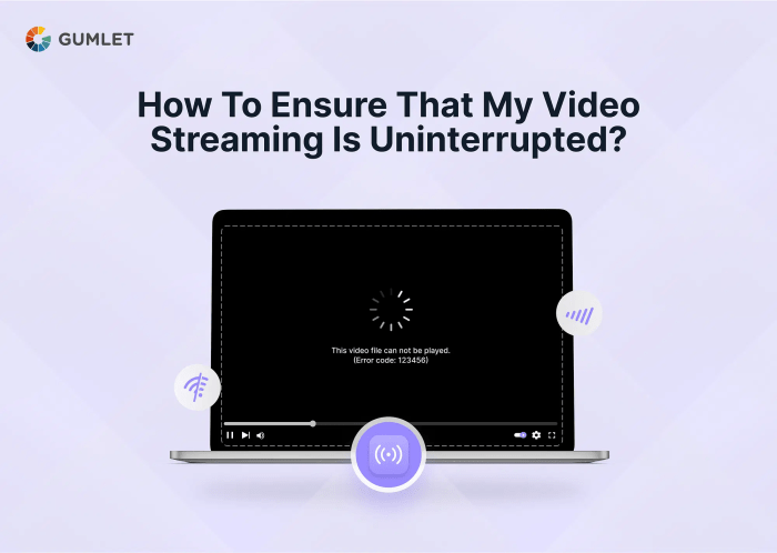 How to Solve 4 Common Streaming Video Problems