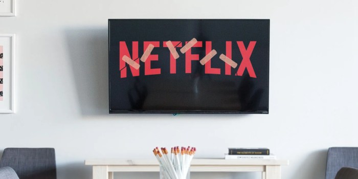 How to Solve 7 Common Netflix Streaming Issues
